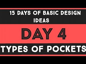15 Days of Basic Design Ideas | Day 4 | Types of Pockets.