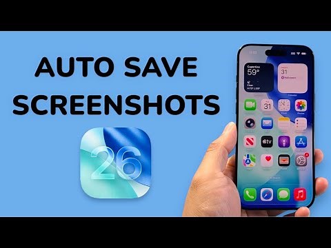 iOS 26: How To Automatically Save Screenshots
