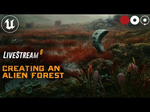 🔴Creating Cinematic Alien Forest in UE5 - Worldbuilding Livestream 08