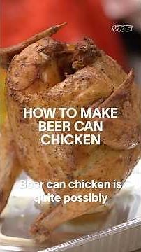 Put a can of beer up a chicken's butt. Thank us later.