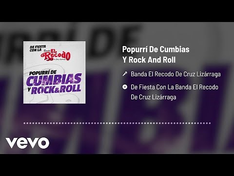 Banda El Recodo De Cruz Lizárraga - Popurrí De Cumbias Y Rock And Roll (Audio)