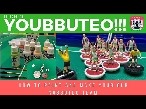 How to paint and make your our Subbuteo Team YOUBBUTEO