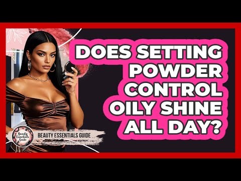 Does Setting Powder Control Oily Shine All Day?