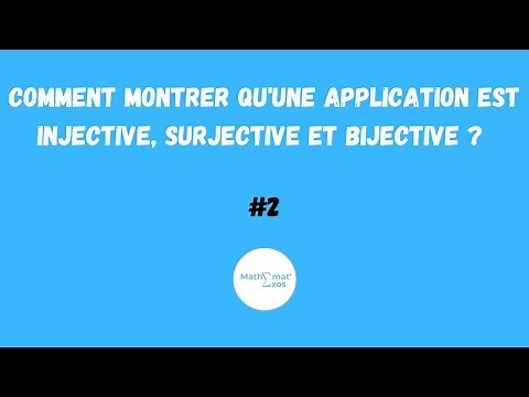 COMMENT MONTRER QU'UNE APPLICATION EST INJECTIVE, SURJECTIVE ET BIJECTIVE ? #2 ALGÈBRE LINÉAIRE