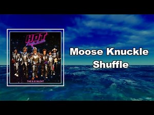 Hot Country Knights - Moose Knuckle Shuffle (Lyrics)