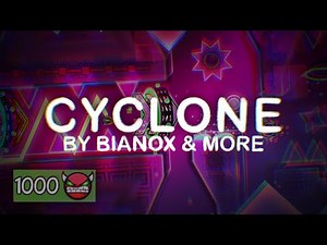 1000 DEMONS! | Cyclone by Bianox & more 100% (Extreme Demon) | Geometry Dash 2.11