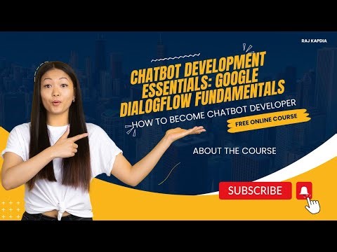 About the Google Dialogflow Course | Introduction to Google Dialogflow Chatbot
