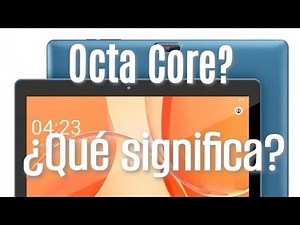 Procesador Octa core? Que es eso??