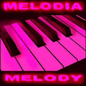 A Melody (Original Mix) - Melodia: Song Lyrics, Music Videos & Concerts