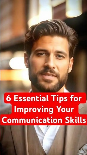 6 Essential Tips for Improving Your Communication Skills #shorts