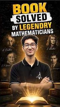 The Book Solved By Legendary Mathematicians!