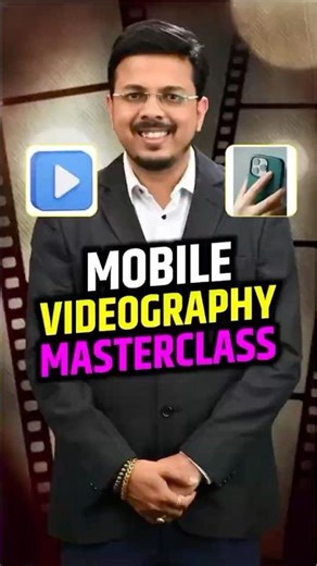 Mobile Videography Masterclass | Shoot Pro Videos with Your Phone