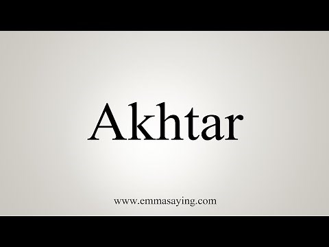 How To Say Akhtar