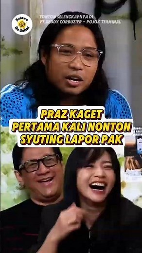 PRAZ KAGET PERTAMA KALI NONTON SYUTING LAPOR PAK