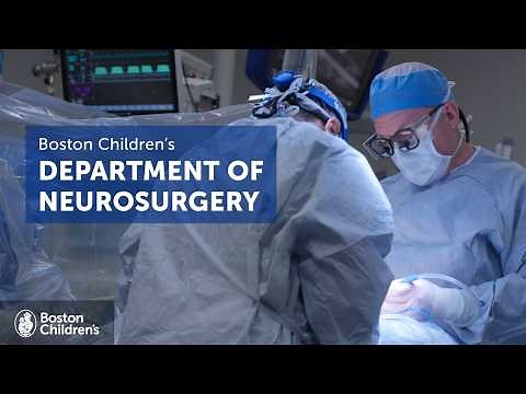 A look inside the Department of Neurosurgery | Boston Children's Hospital