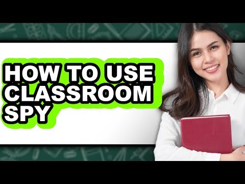 How to Use Classroom Spy (updated)