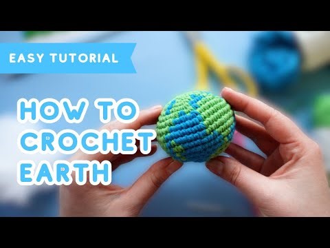 Crochet planet Earth tutorial