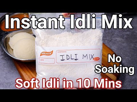Homemade Instant Idli Premix Recipe - Soft & Moist Idli in 10 Minutes | Idli Mix - Just add Water