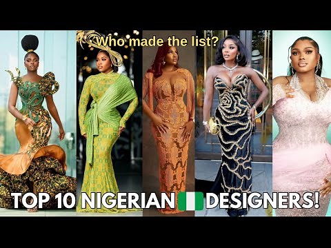 “Top 10 Nigerian Fashion Designers You NEED to Know!” | 🇳🇬 FASHION DESIGNERS Always serve LOOKS