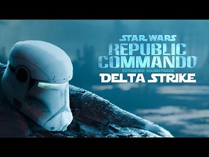 Delta Strike - Star Wars Republic Commando - Extended Soundtrack