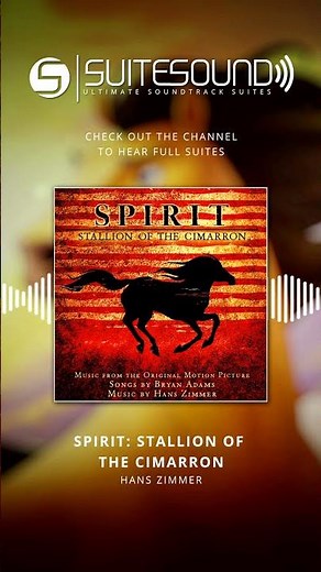 Spirit: Stallion of the Cimarron - Ultimate Soundtrack Suite Excerpt | #SpiritStallionoftheCimarron