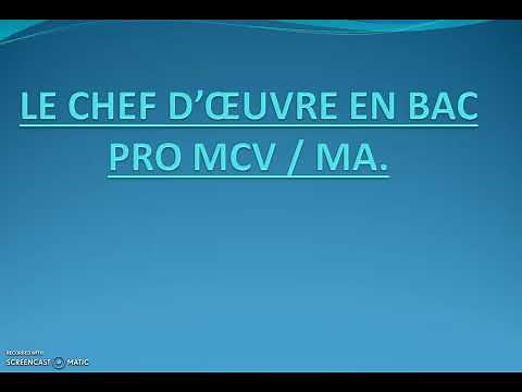 Le Chef d'Oeuvre en Bac Pro MCV et Bac Pro MA.