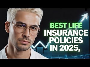 Best Life Insurance Policies in 2025 | Which One is Right for You?