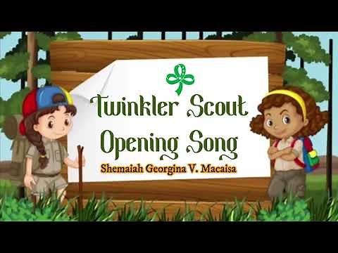 Twinkler Scout Opening Song