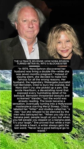 THE ULTIMATE REVENGE: HOW NORA EPHRON TURNED BETRAYAL INTO A BLOCKBUSTER