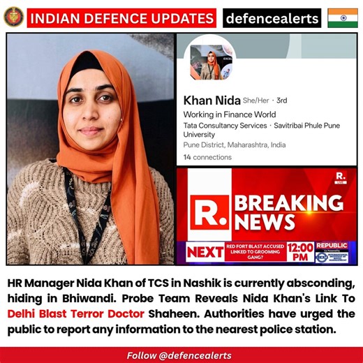 RT @defencealerts: HR Manager Nida Khan of #TCS in #Nashik is currently absconding, hiding in #Bhiwandi. Probe Team Reveals Nida Khan's Lin…