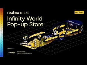 realme 8 | 8 Pro - Infinity World Pop-Up Store Highlights