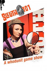 Sleuth 101 (2010) - TV Show