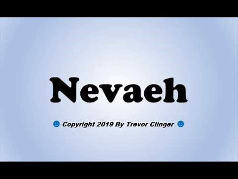 How To Pronounce Nevaeh