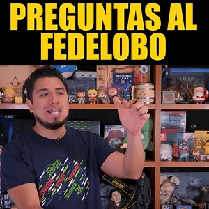 PREGUNTAS AL FEDELOBO | El Fedelobo