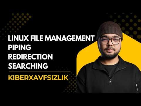 Linux File Management: Piping, Redirection va Searching | Kiberxavfsizlik uchun muhim ko‘nikmalar