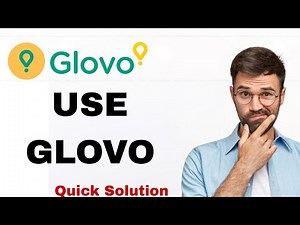 How To Use Glovo App And Solve All Problems - From Start To Finish.