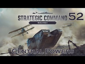 Strategic Command WWI - Central Powers Campaign - Episode 52