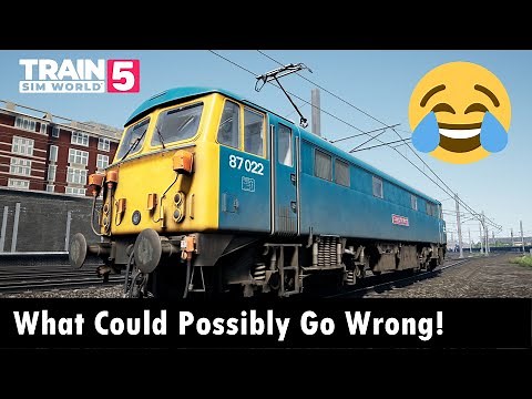 Train Sim World 5 - Learning How To Drive A Class 87 "Tap Changer" For The First Time! (Funny! XD)