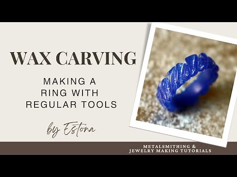 Wax Carving: Making a Basic Ring with Regular Tools (preview) | Estona Tutorials