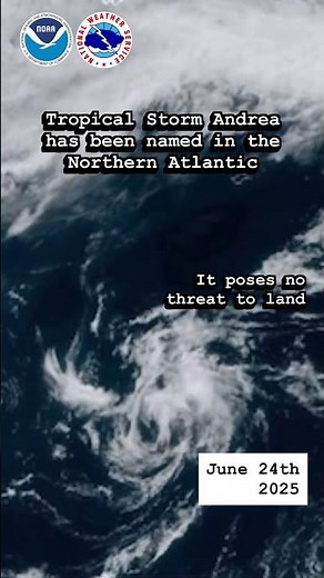 Andrea Becomes the First Atlantic Storm of 2025
