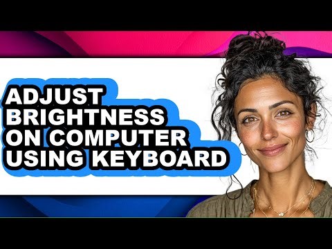 How to Adjust Brightness on Computer Using Keyboard - Step by Step