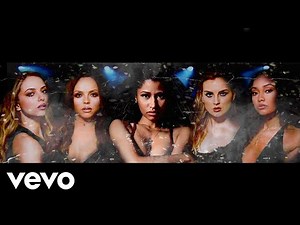 Little Mix - Confetti (feat. Nicki Minaj)