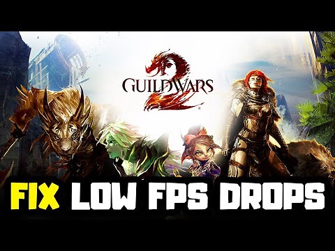 How to FIX Guild Wars 2 Low FPS Drops | FPS BOOST