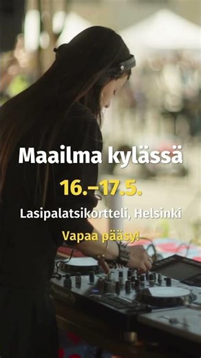 Maailma kylässä -festivaali 16.–17.5. Lasipalatsikorttelissa, Helsingissä