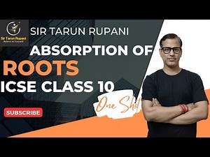 Absorption By Roots One Shot | Absorption By Roots ICSE Class 10 | ‪@sirtarunrupani‬​