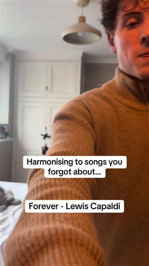 Harmonizing to Lewis Capaldi's 'Forever' Cover