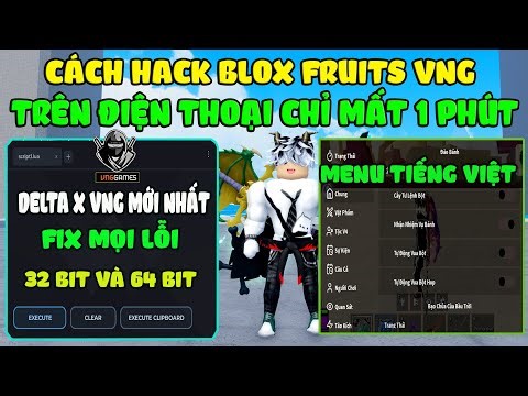 How to Hack Blox Fruits 28 Delta X VNG on Mobile - Latest Version, Full Vietnamese Language, Auto...