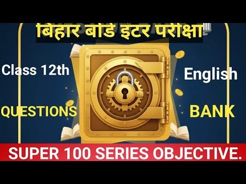 Class 12th English Questions Bank Objective# English vvi objective questions 12th #