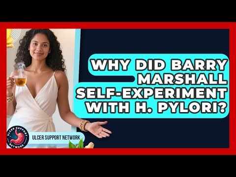 Why Did Barry Marshall Self-experiment With H. Pylori? - Ulcer Support Network