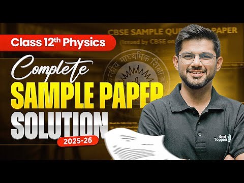 CBSE Class 12 Physics Sample Paper 2025-26 DETAILED SOLUTION | 12th Board Exam Preparation